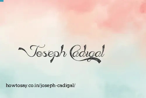 Joseph Cadigal