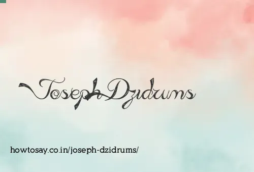 Joseph Dzidrums