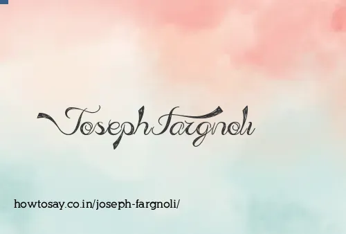 Joseph Fargnoli