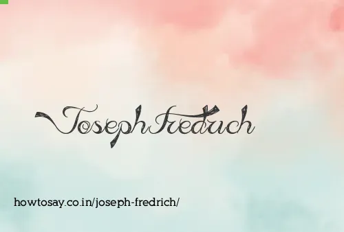 Joseph Fredrich