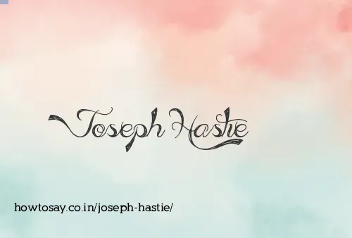 Joseph Hastie