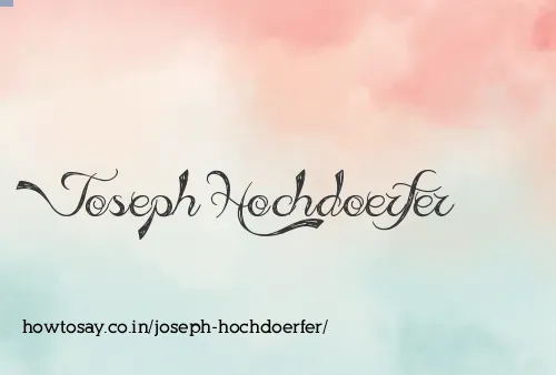 Joseph Hochdoerfer