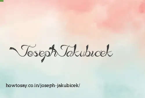 Joseph Jakubicek