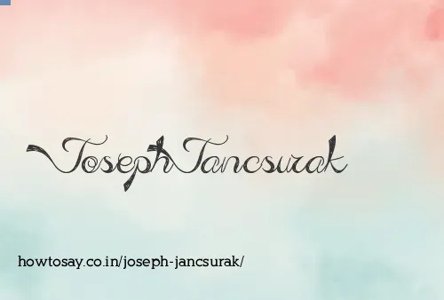 Joseph Jancsurak