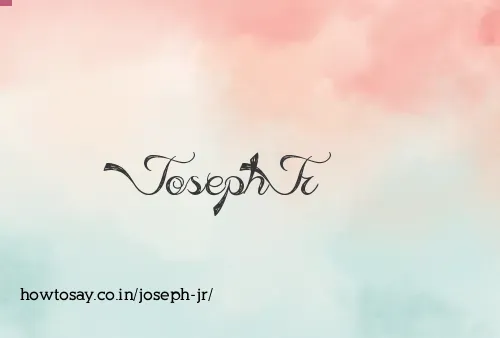 Joseph Jr