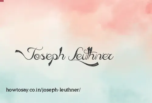 Joseph Leuthner