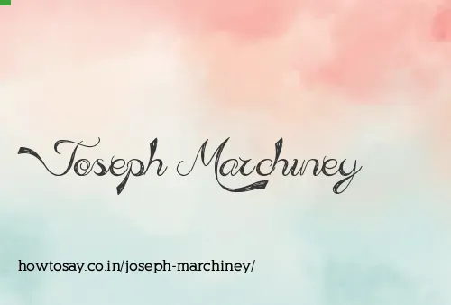 Joseph Marchiney