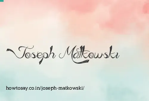 Joseph Matkowski
