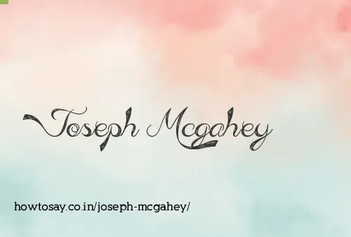 Joseph Mcgahey