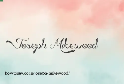 Joseph Mikewood