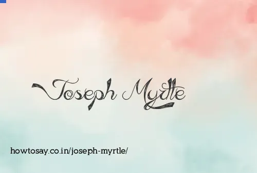 Joseph Myrtle