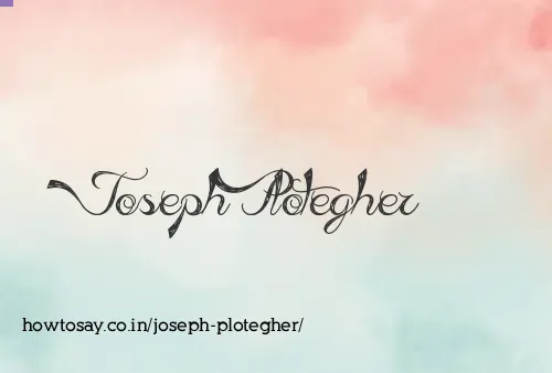 Joseph Plotegher
