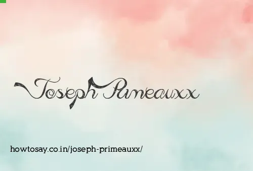 Joseph Primeauxx