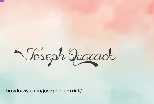 Joseph Quarrick