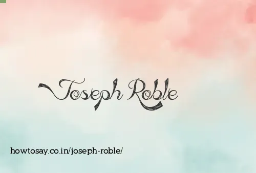 Joseph Roble