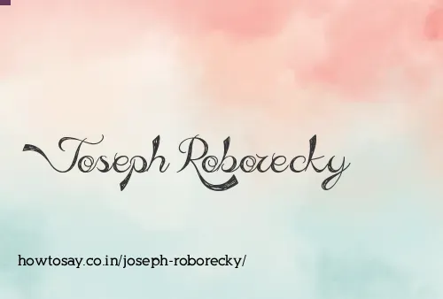 Joseph Roborecky