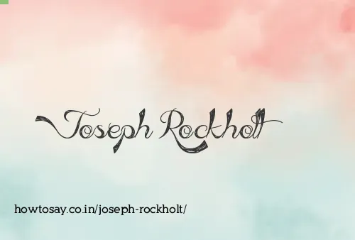 Joseph Rockholt