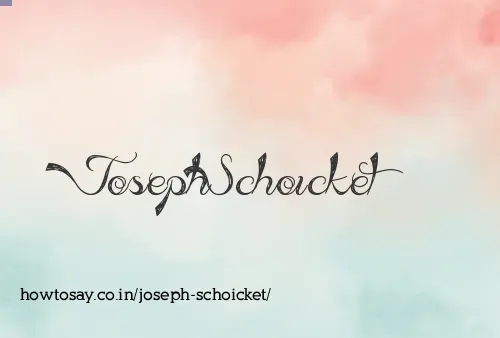 Joseph Schoicket