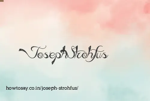 Joseph Strohfus