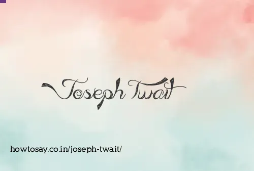 Joseph Twait