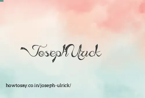 Joseph Ulrick