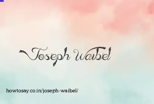 Joseph Waibel
