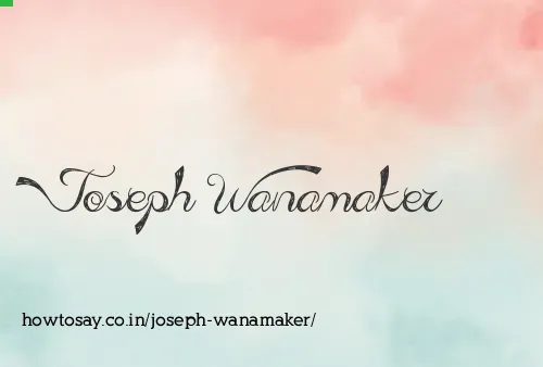 Joseph Wanamaker