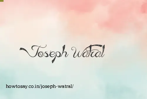 Joseph Watral