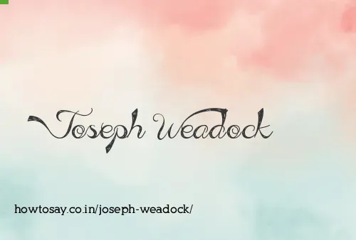 Joseph Weadock