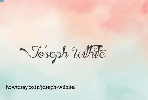 Joseph Wilhite