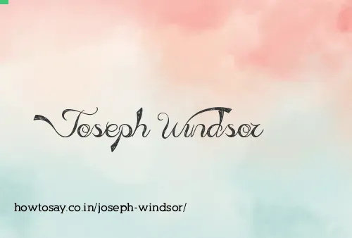 Joseph Windsor