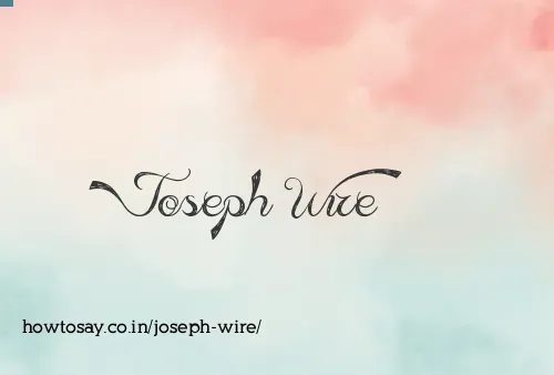 Joseph Wire