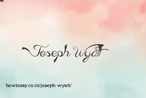 Joseph Wyatt