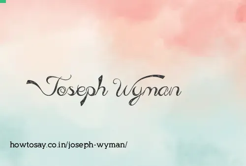 Joseph Wyman