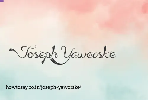 Joseph Yaworske