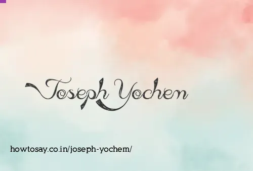 Joseph Yochem