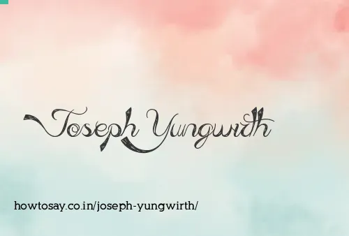 Joseph Yungwirth