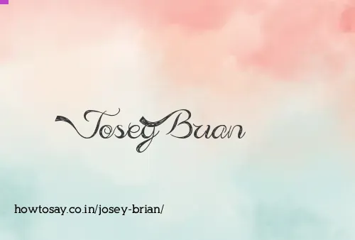 Josey Brian