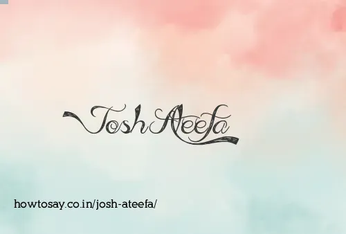 Josh Ateefa
