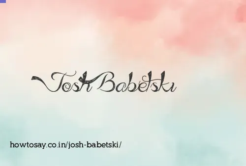 Josh Babetski