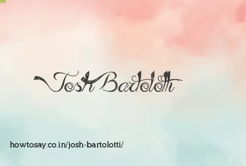 Josh Bartolotti