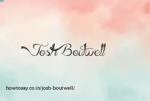 Josh Boutwell