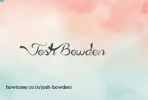 Josh Bowden