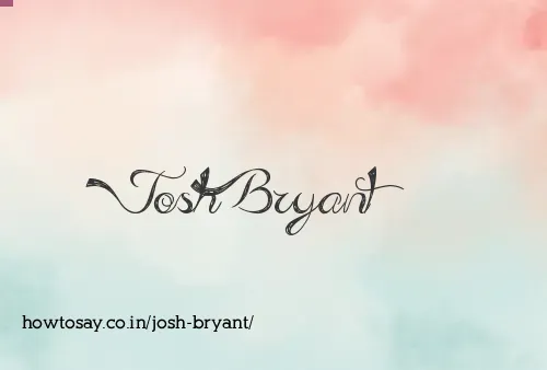 Josh Bryant