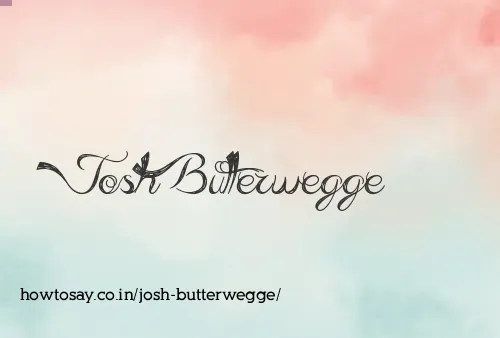 Josh Butterwegge