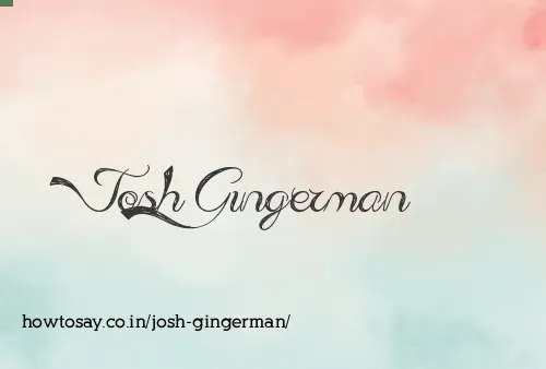 Josh Gingerman