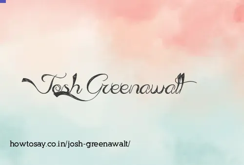 Josh Greenawalt