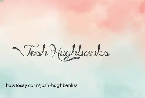 Josh Hughbanks