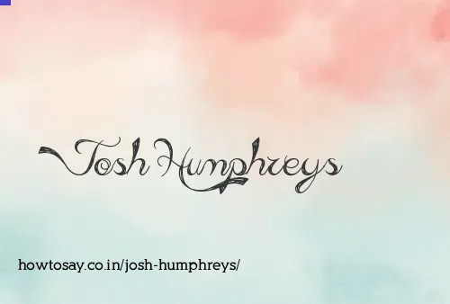 Josh Humphreys