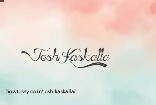 Josh Kaskalla